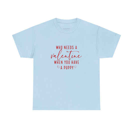 Funny Puppy Valentine Tee - Dog Lover Gift for Her - No Boyfriend