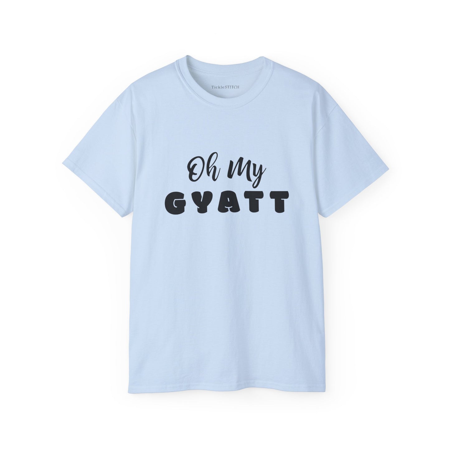 Oh My Gyatt, Gyatt Shirt, Big Butt, Nice Butt, Hot Girlfriend