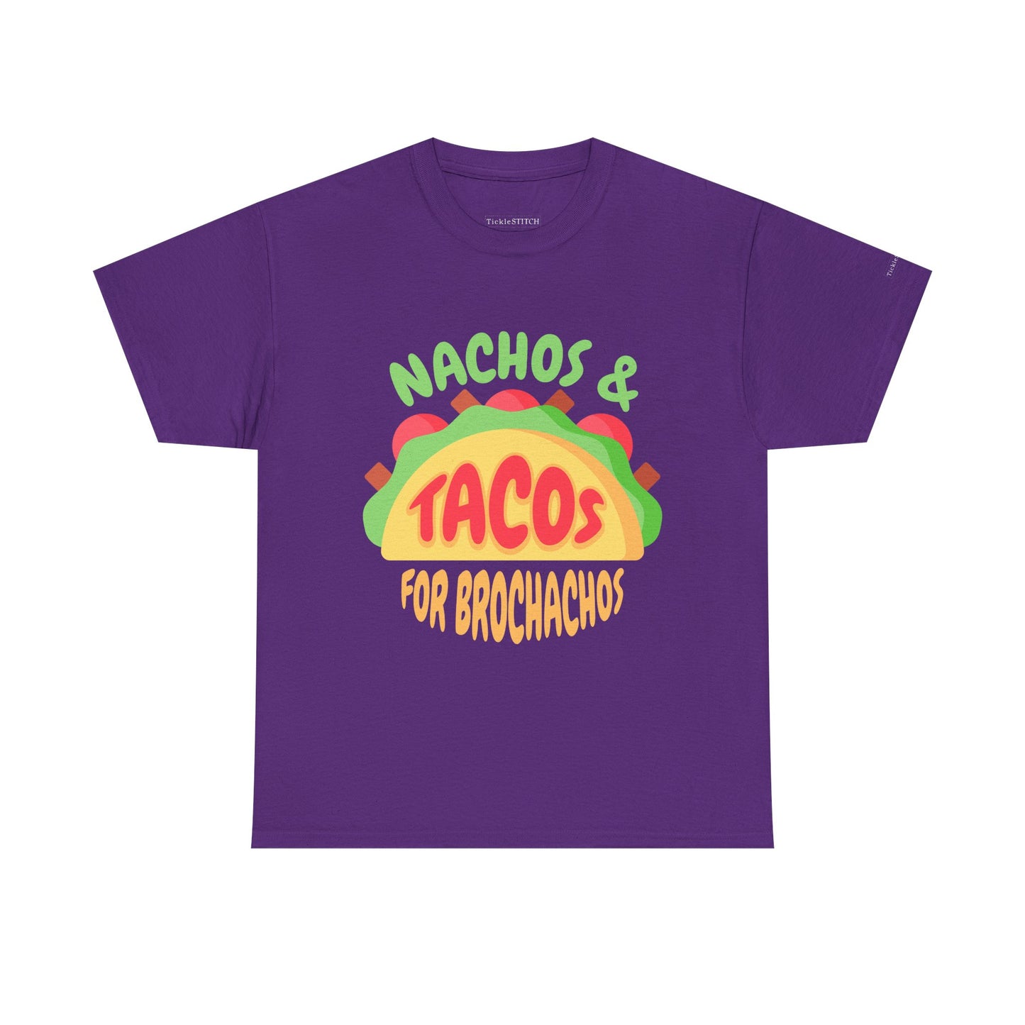 Nachos Tacos BroChacho Funny Tee. Mexican Cuisine Foodie Humor Gift