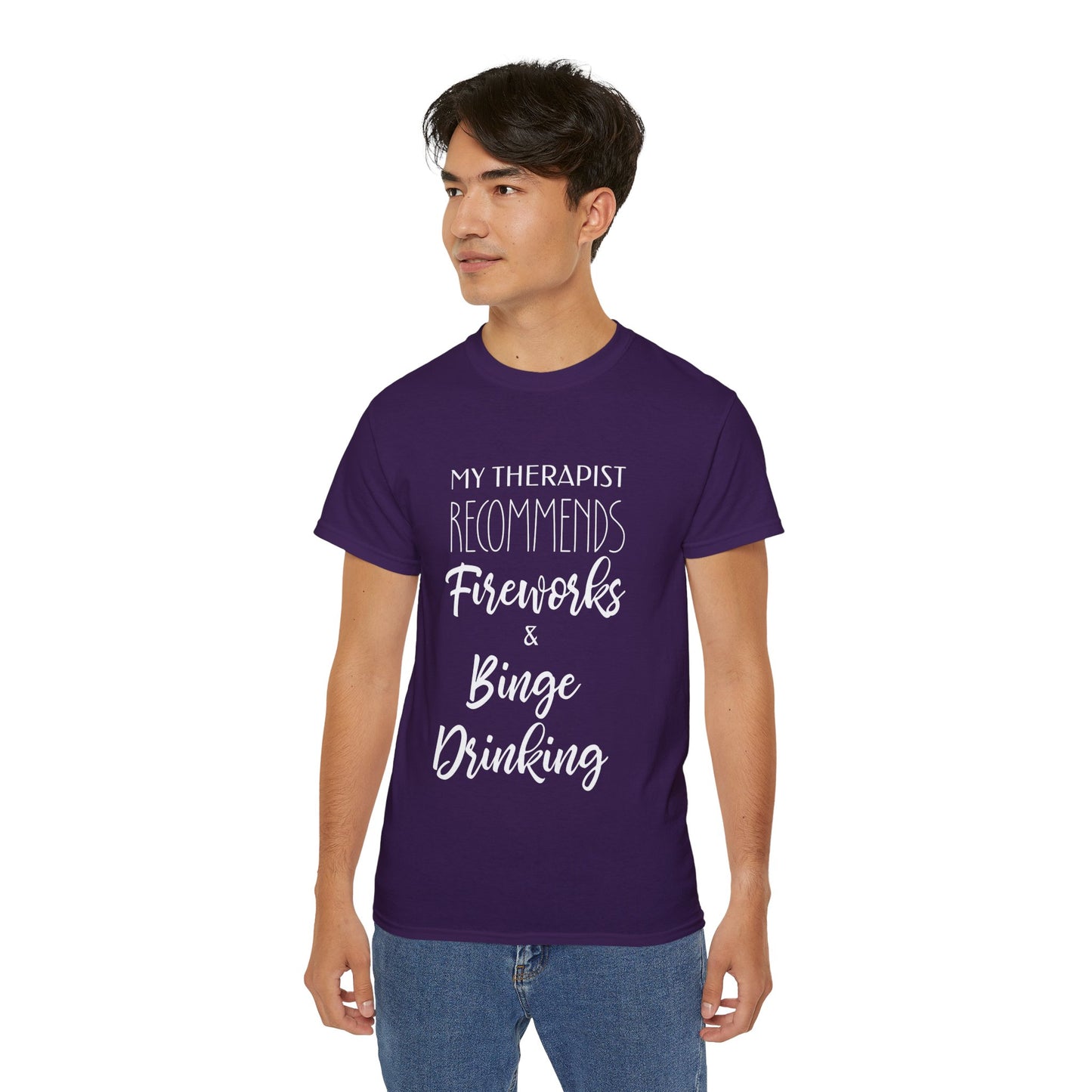 My Therapist Recommends Fireworks and Binge Drinking Cotton Unisex Funny T-Shirt