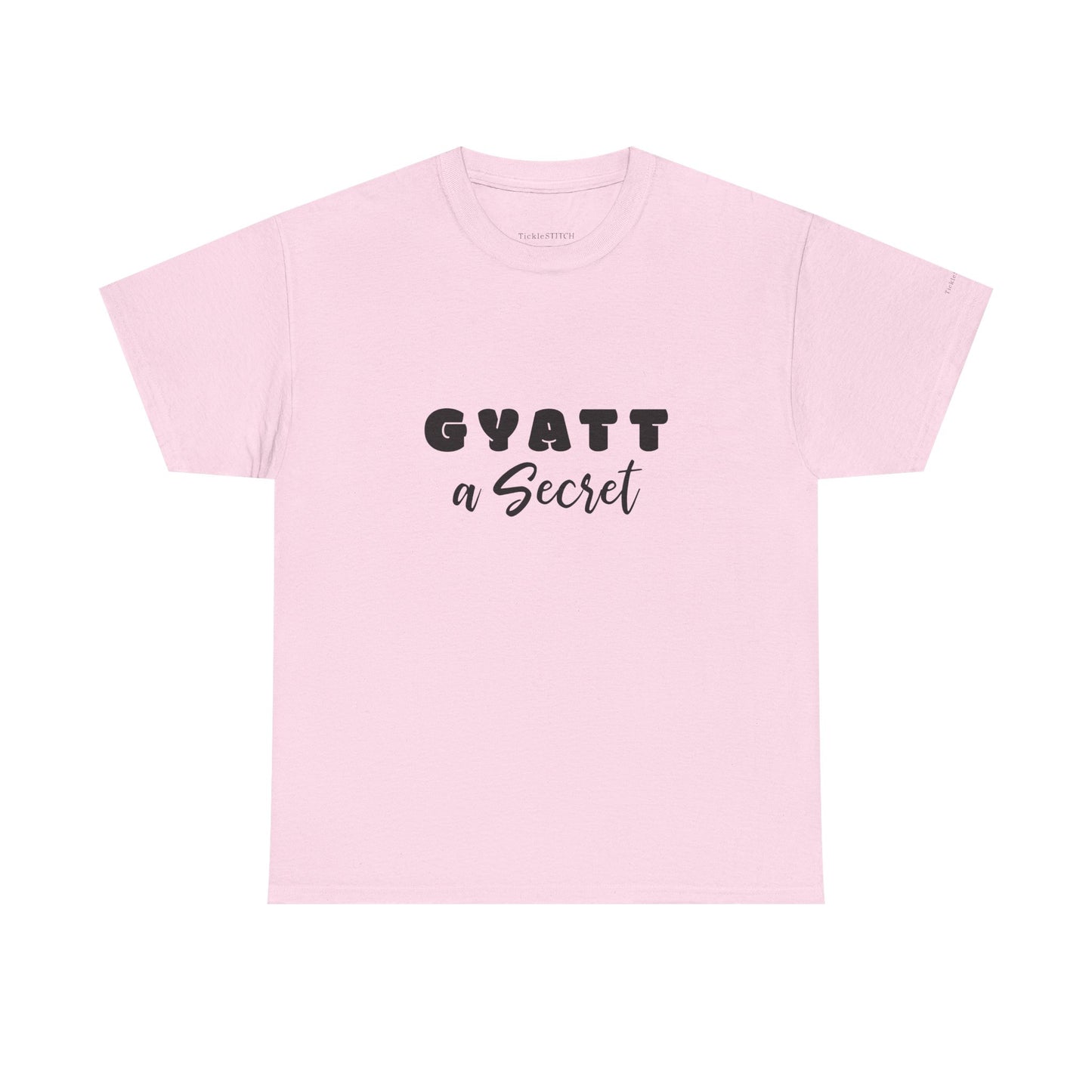 "Gyatt a Secret" Gen Z Meme Tee – Body Positive Big Booty Attitude Shi