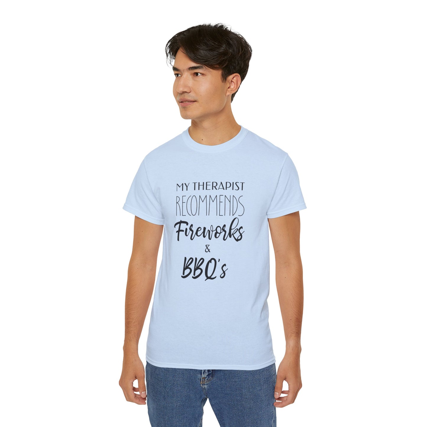 My Therapist Recommends Fireworks and BBQs Cotton Unisex Funny T-Shirt