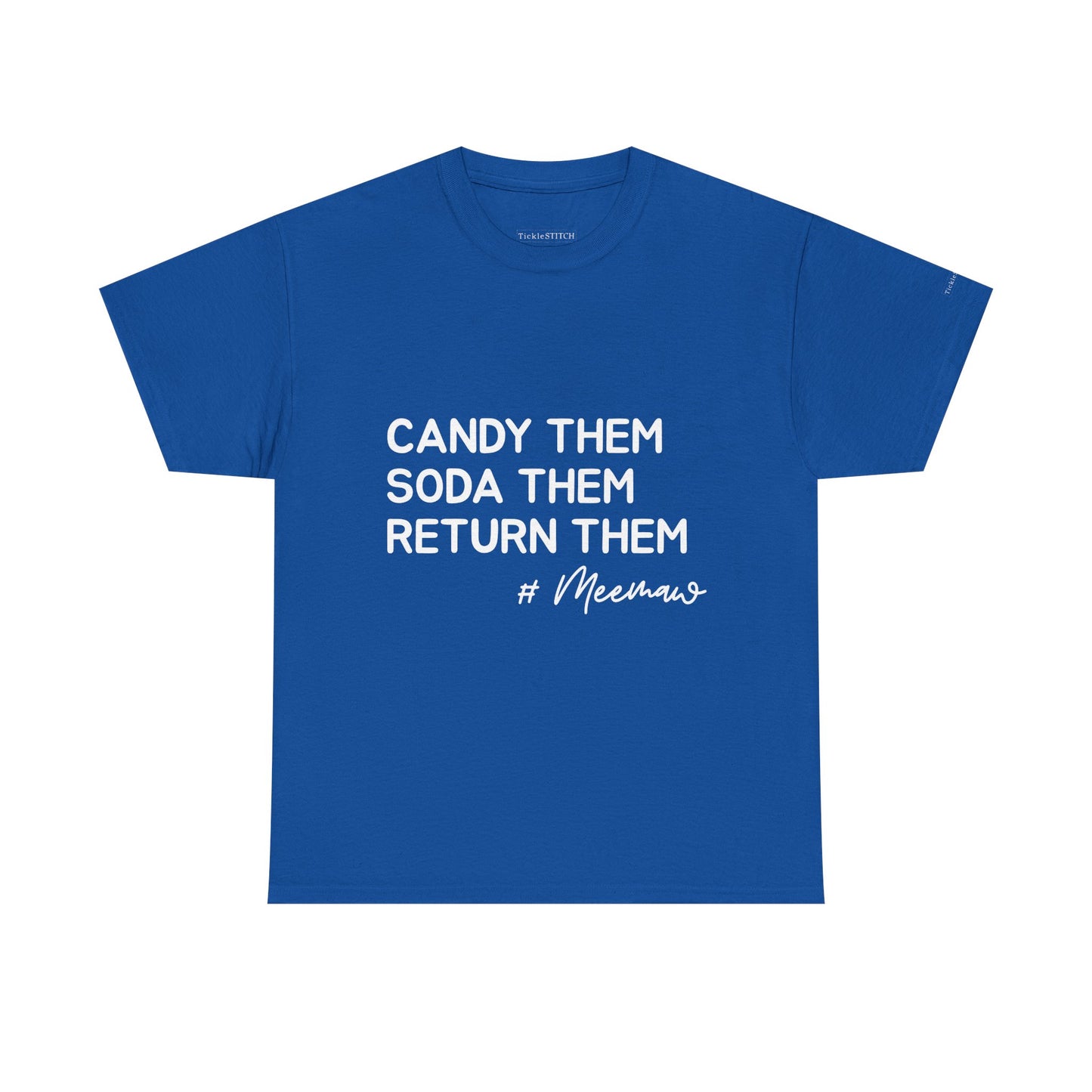 MeeMaw Candy Them Soda Them Return Them Funny Grandma Shirt Gift