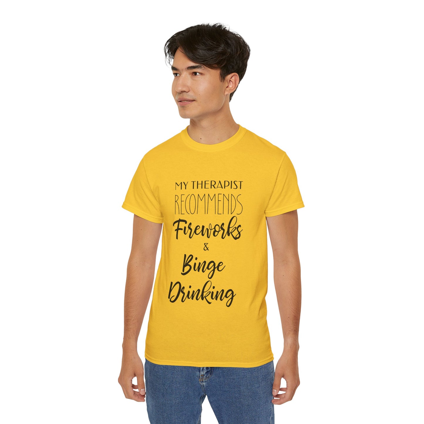 My Therapist Recommends Fireworks and Binge Drinking Cotton Unisex Funny T-Shirt