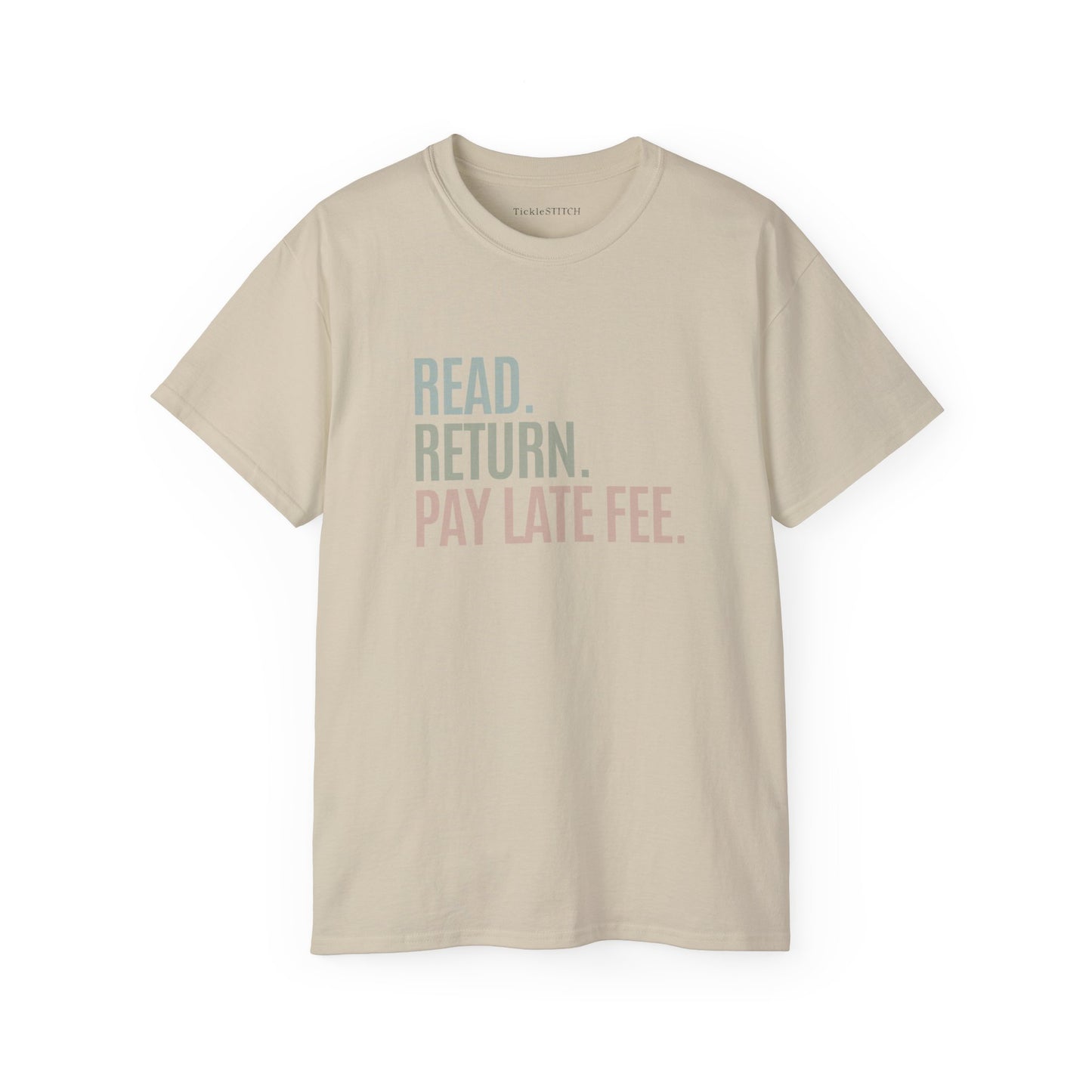 Read. Reurn. Pay Late Fee. Cotton Unisex Funny T-Shirt