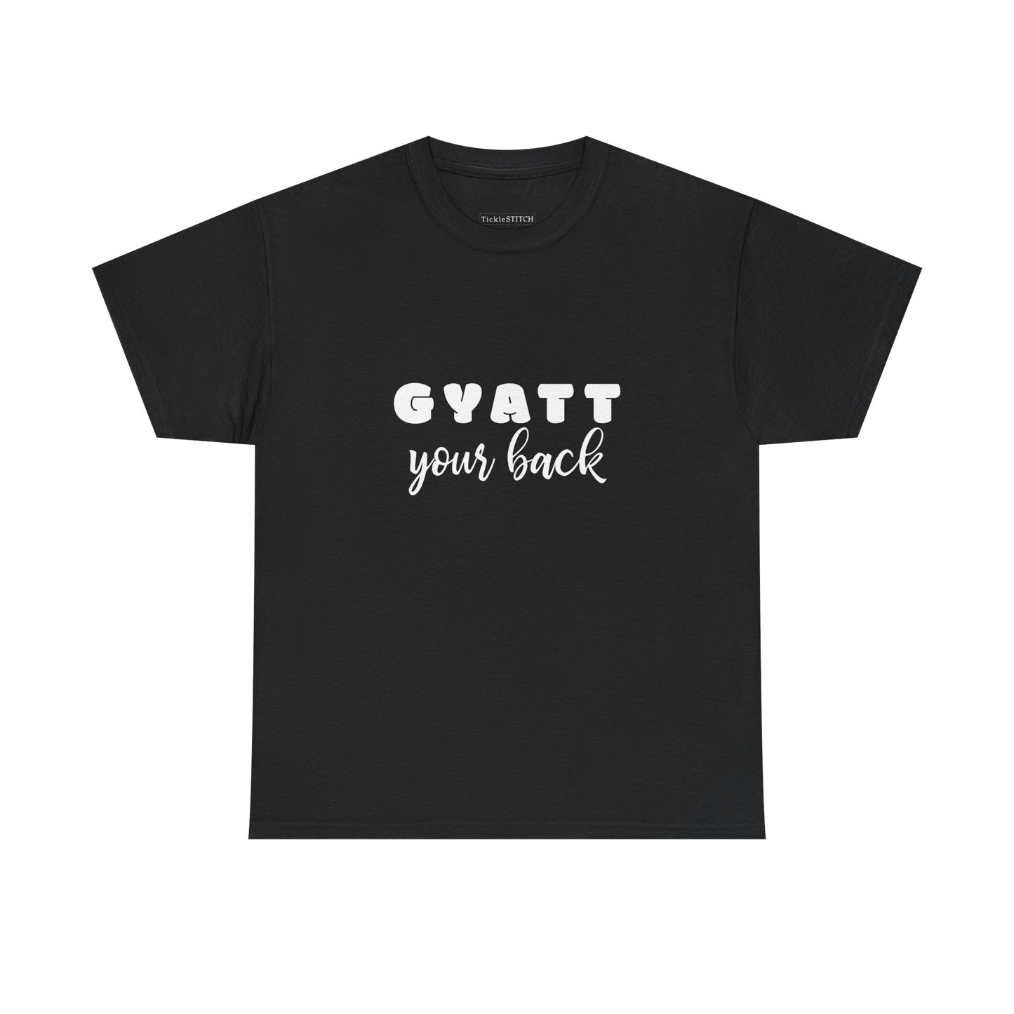 Gyatt Your Back Supportive Booty Thick Back View Gym Bestie Tee