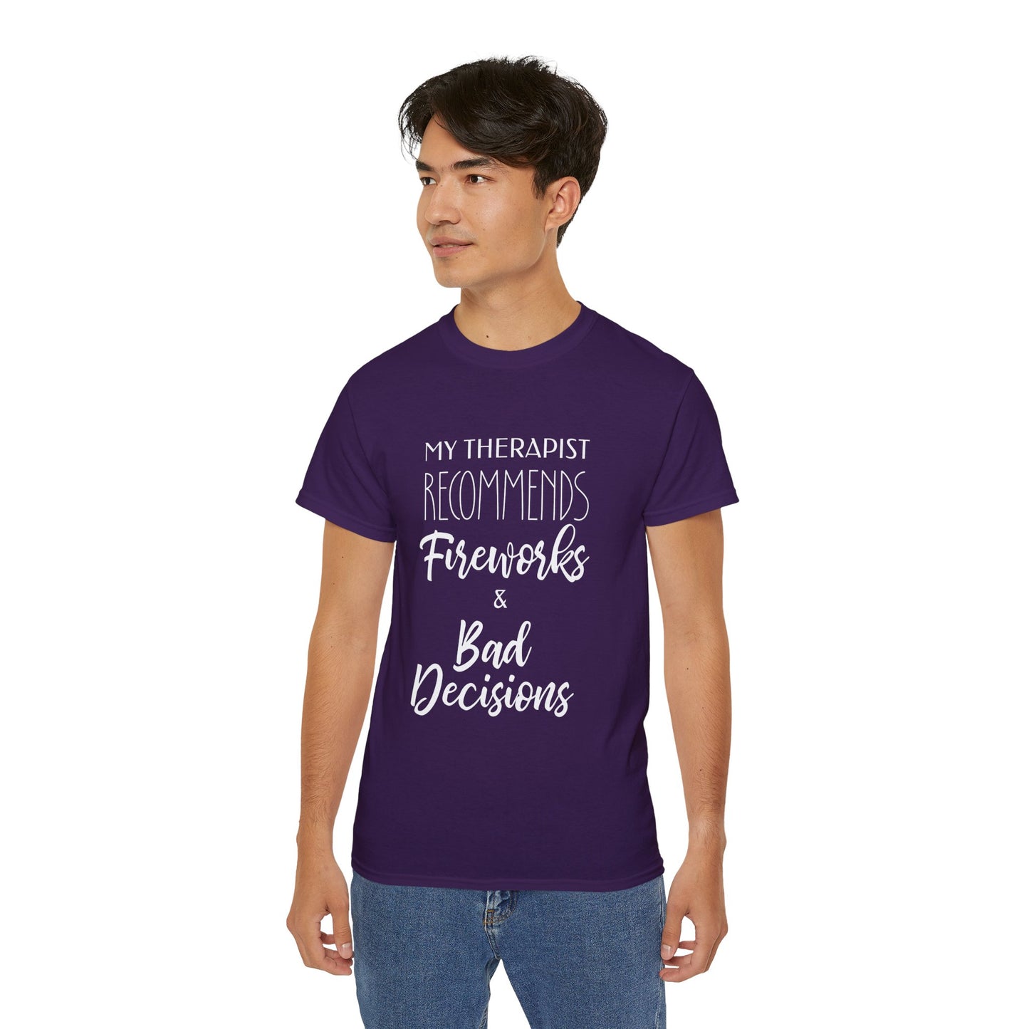 My Therapist Recommends Fireworks and Bad Decisions Cotton Unisex Funny T-Shirt