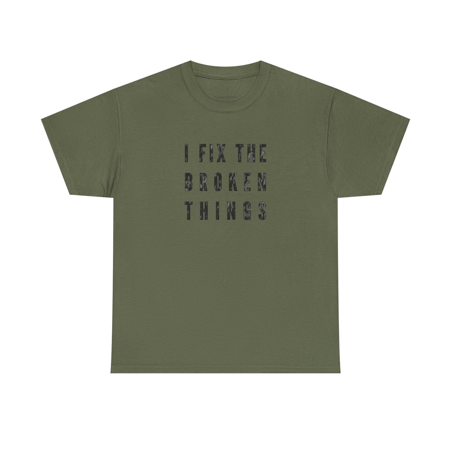I Fix The Broken Things Handyman Humor Mechanic Repair Guy Tee