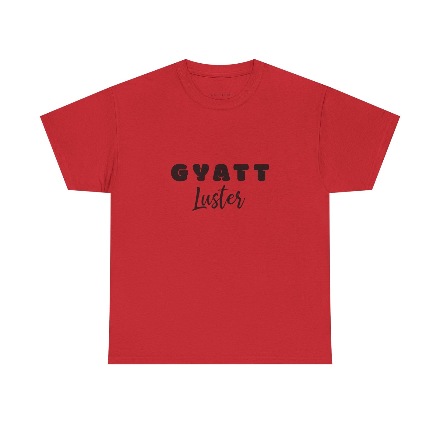 Gyatt Luster Gen Z Slang Meme Tee – Confident Body Humor Shirt