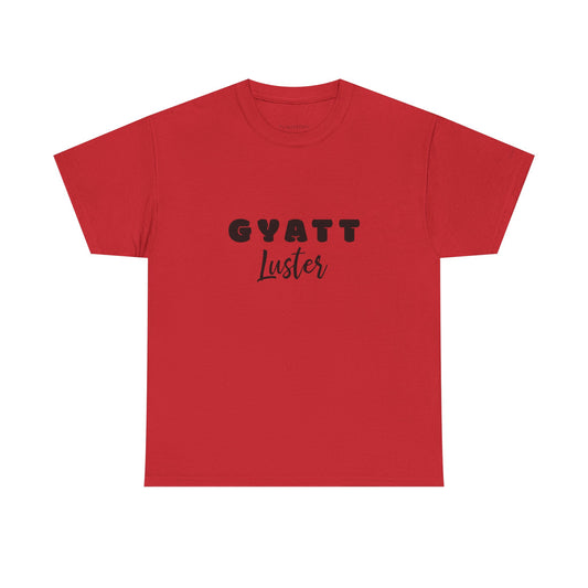 Gyatt Luster Gen Z Slang Meme Tee – Confident Body Humor Shirt