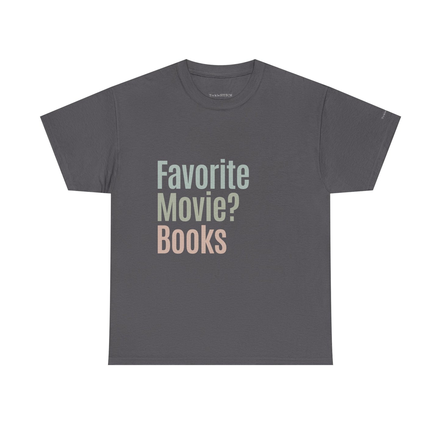 "Favorite Movie? Books" Book Nerd Literature Lover Bibliophile Tee