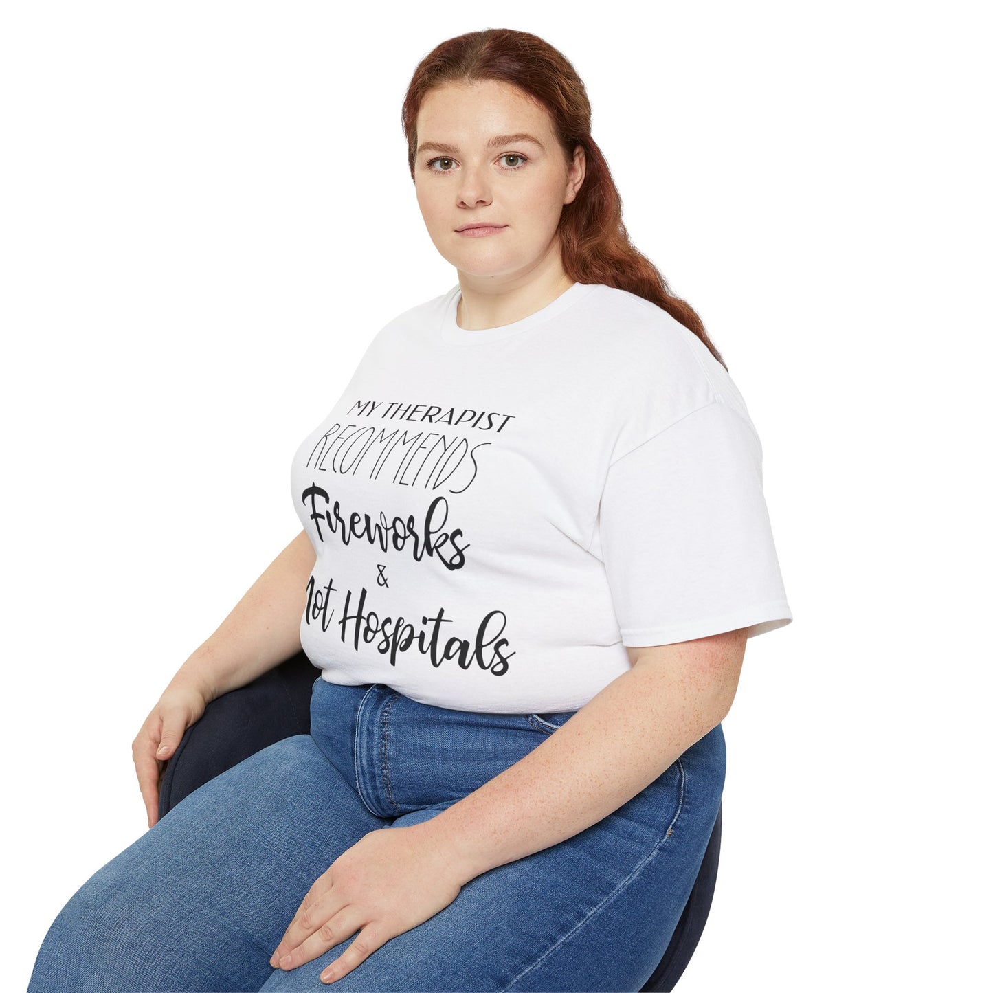 My Therapist Recommends Fireworks and Not Hospitals Cotton Unisex Funny T-Shirt