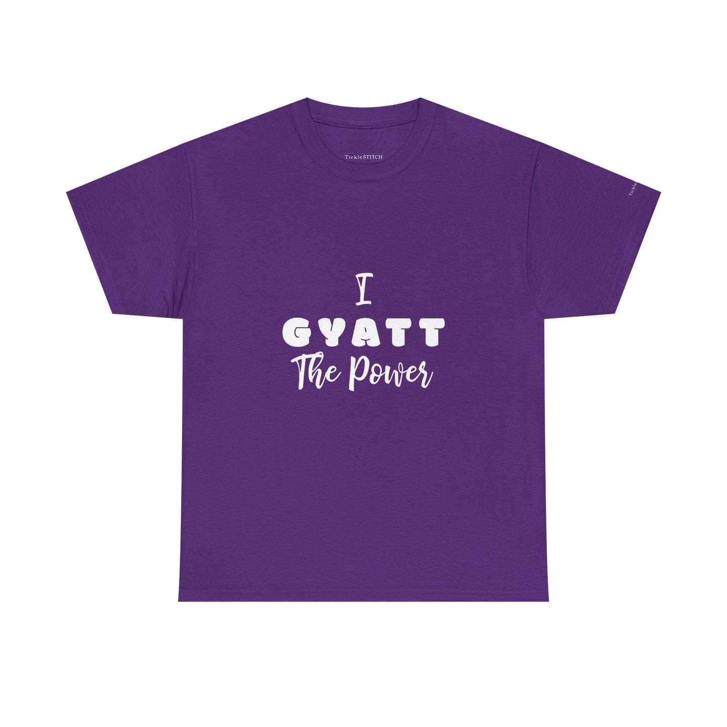 I Gyatt the Power Gen Z Slang Tee. Confidence & Butt Humor Shirt