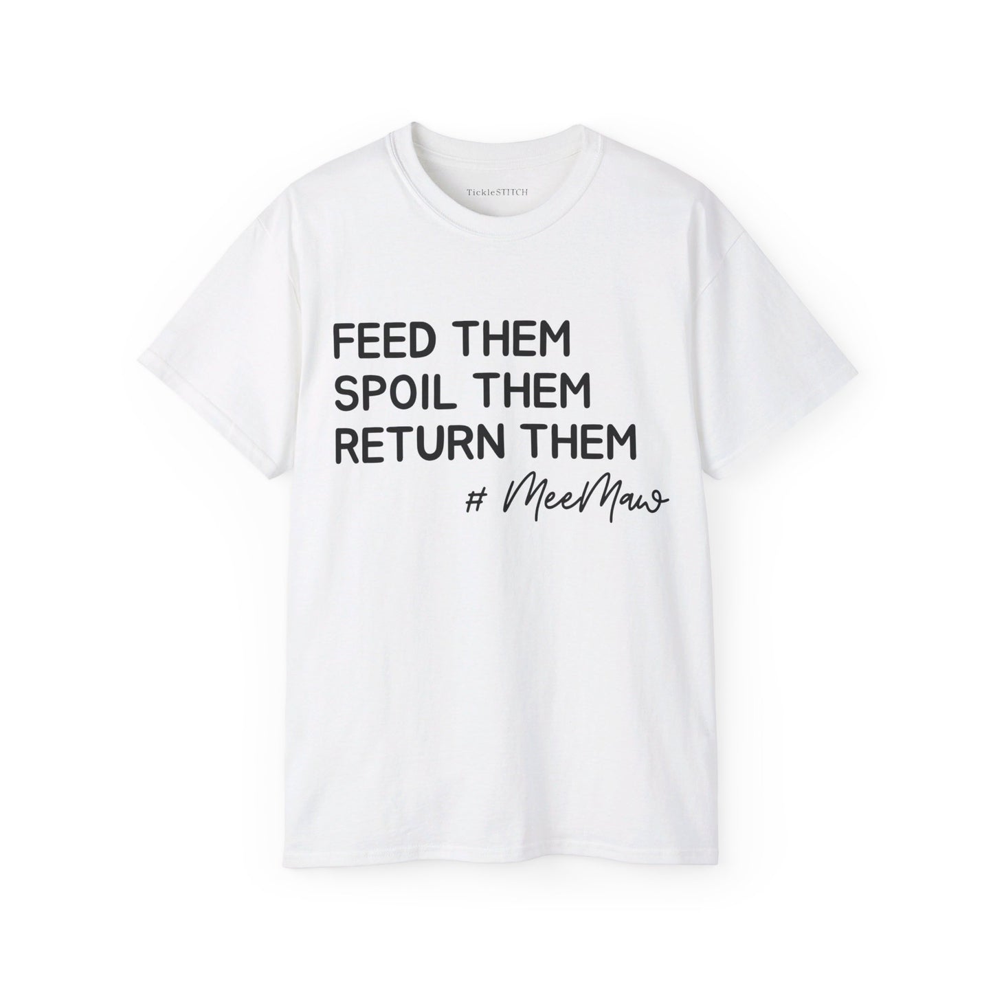 Feed Them, Spoil Them, Return Them, #MeeMaw