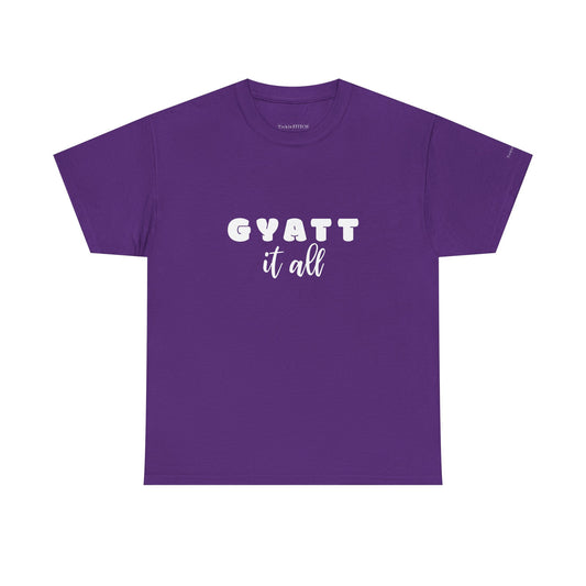 Gyatt It All Gen Z Slang Meme Shirt – Big Butt Confidence Tee