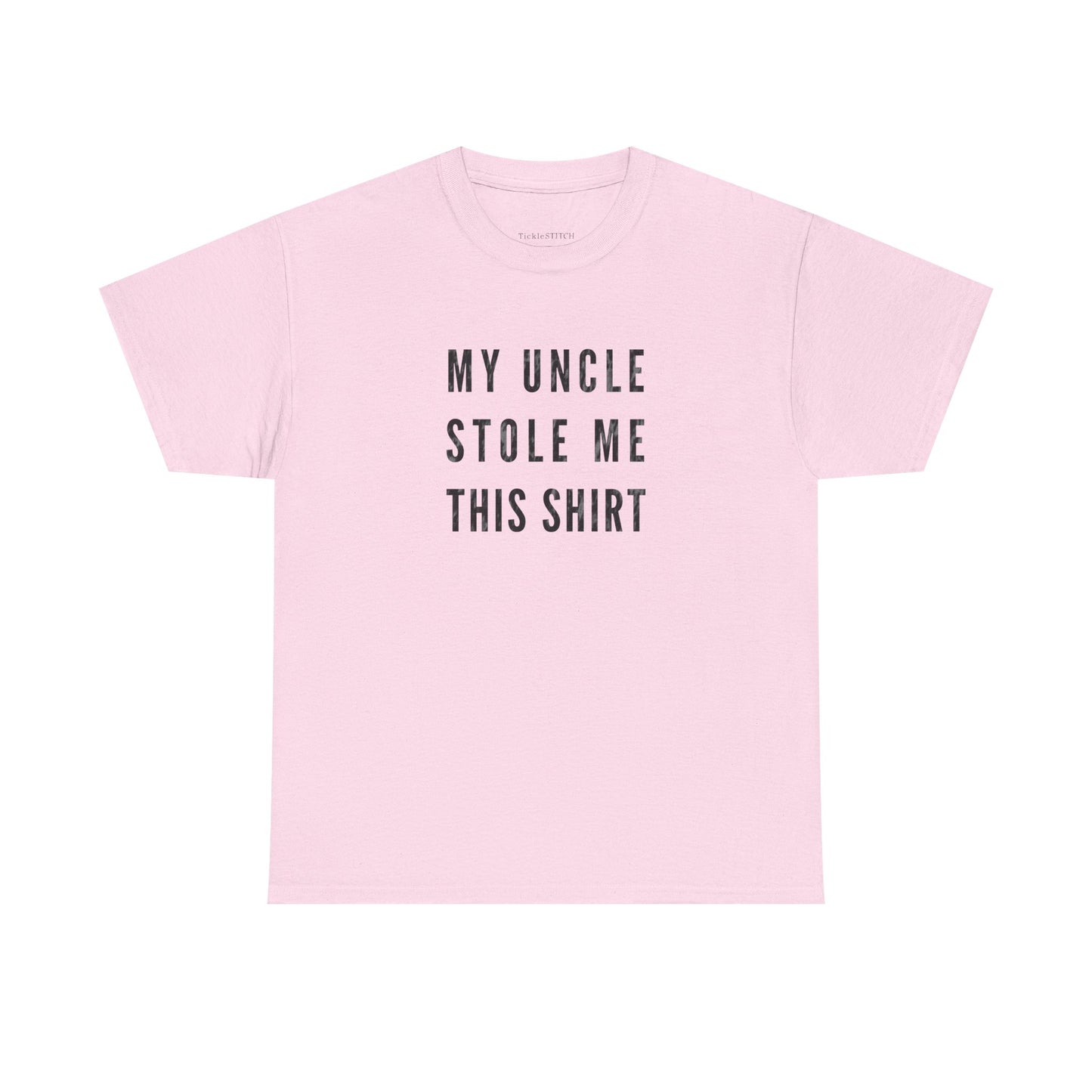 My Uncle Stole Me This Shirt Funny Family Bond Humor Gift Tee