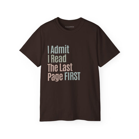 "I Read The Last Page First" Funny T-Shirt | Book Lover Confession Tee | Impatient Reader Humor