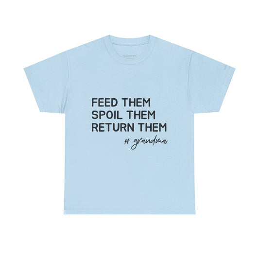 Funny Grandma Shirt: Feed Them, Spoil Them, Return Them #Grandma Gift