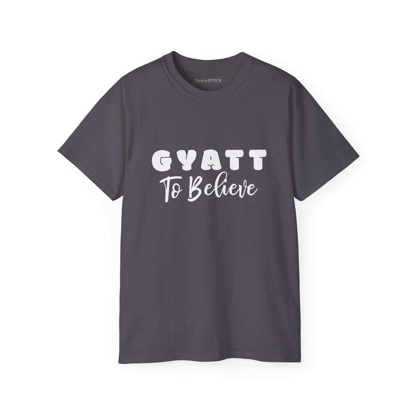 Gyatt to Believe, Gyatt Shirt, Big Butt, Nice Ass, Hot Girlfriend