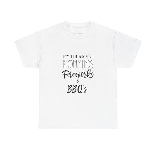 My Therapist Recommends Fireworks & BBQs Funny Independence Day Tee