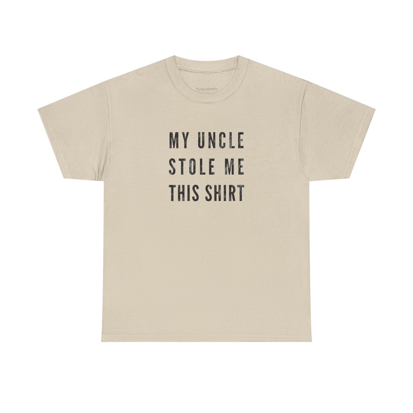 My Uncle Stole Me This Shirt Funny Family Bond Humor Gift Tee