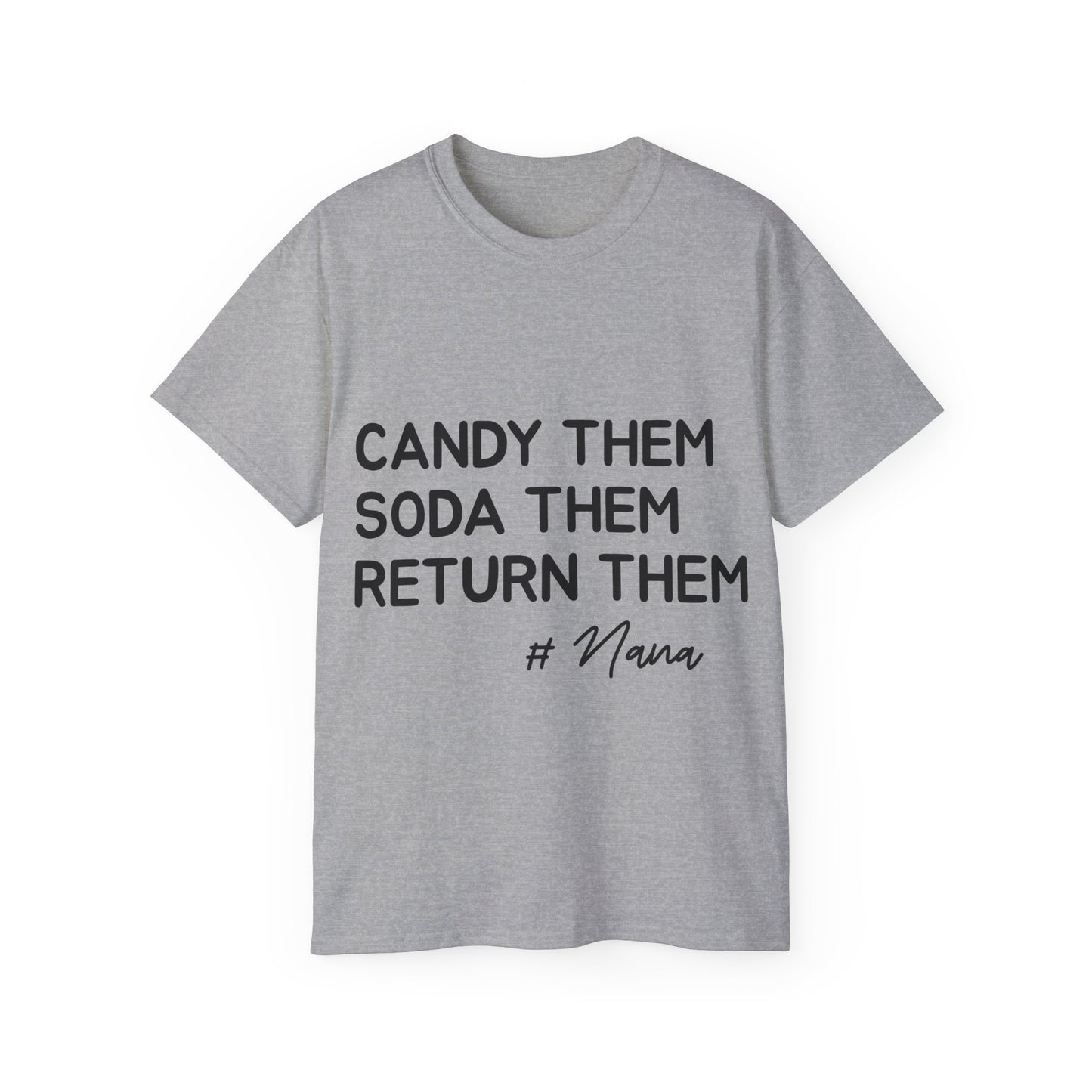 Funny Nana Shirt: Spoil Grandkids, Return Them – Grandparent Gift Tee