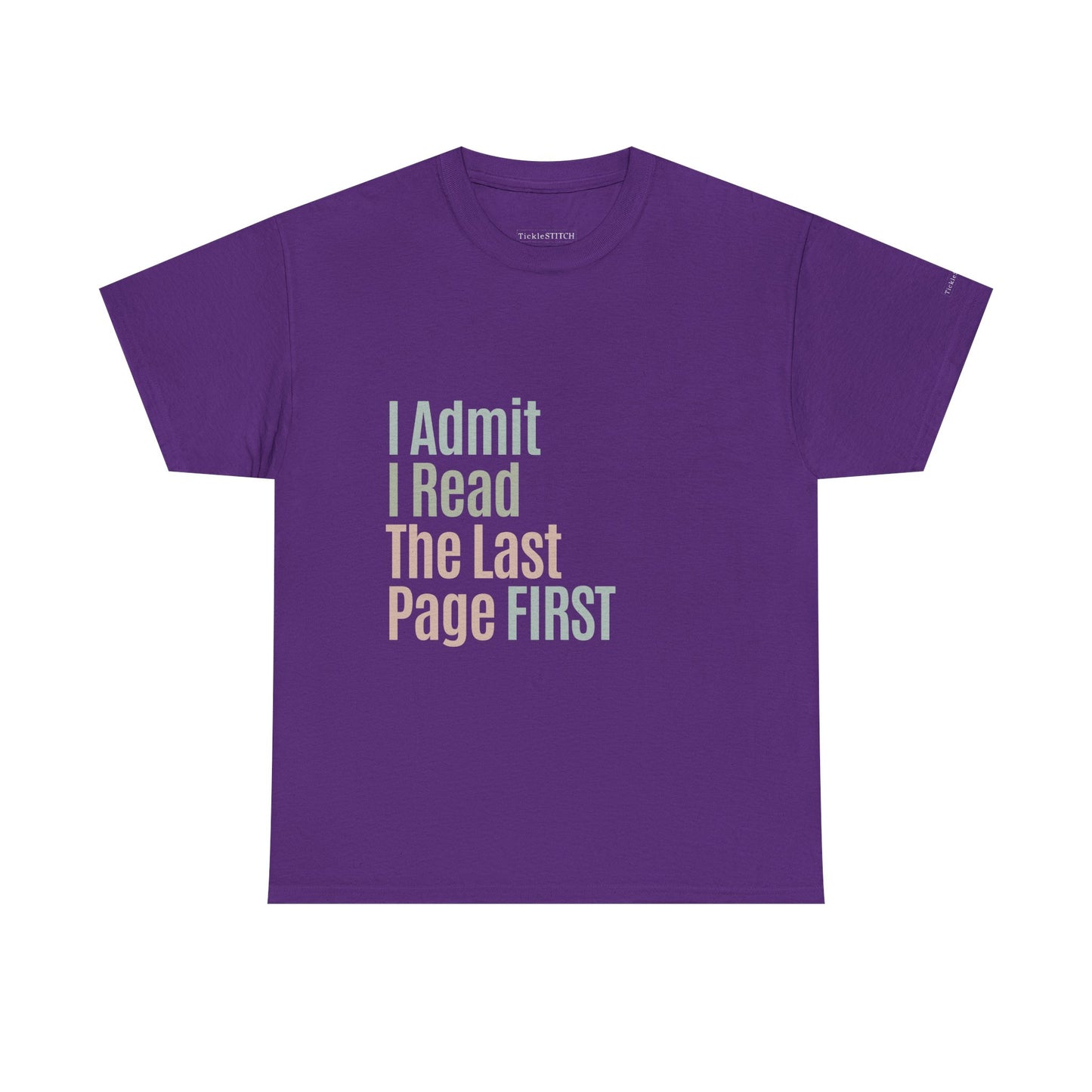 "I Admit I Read The Last Page First" Bookworm Humor Reading Habits T-S