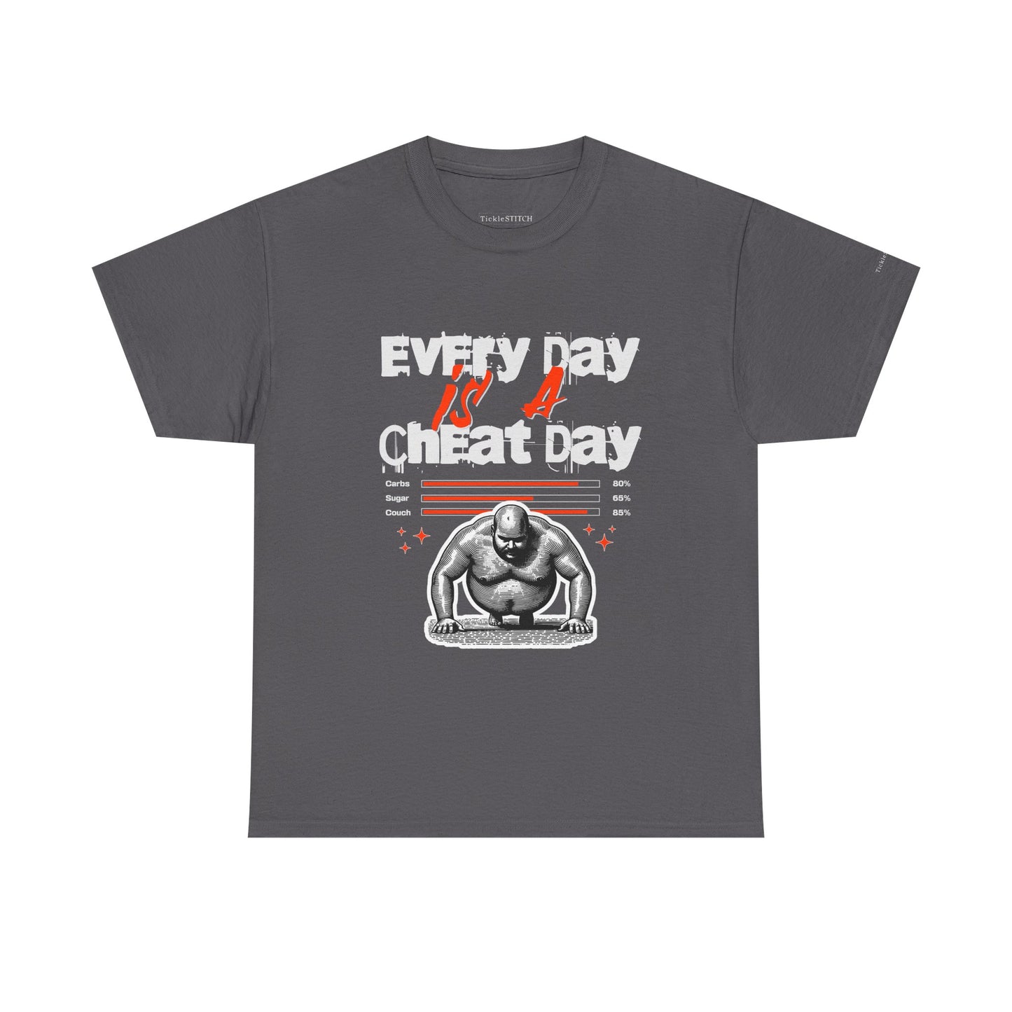 "Every Day Is A Cheat Day" Workout Motivation Humor Foodie Gym Shirt