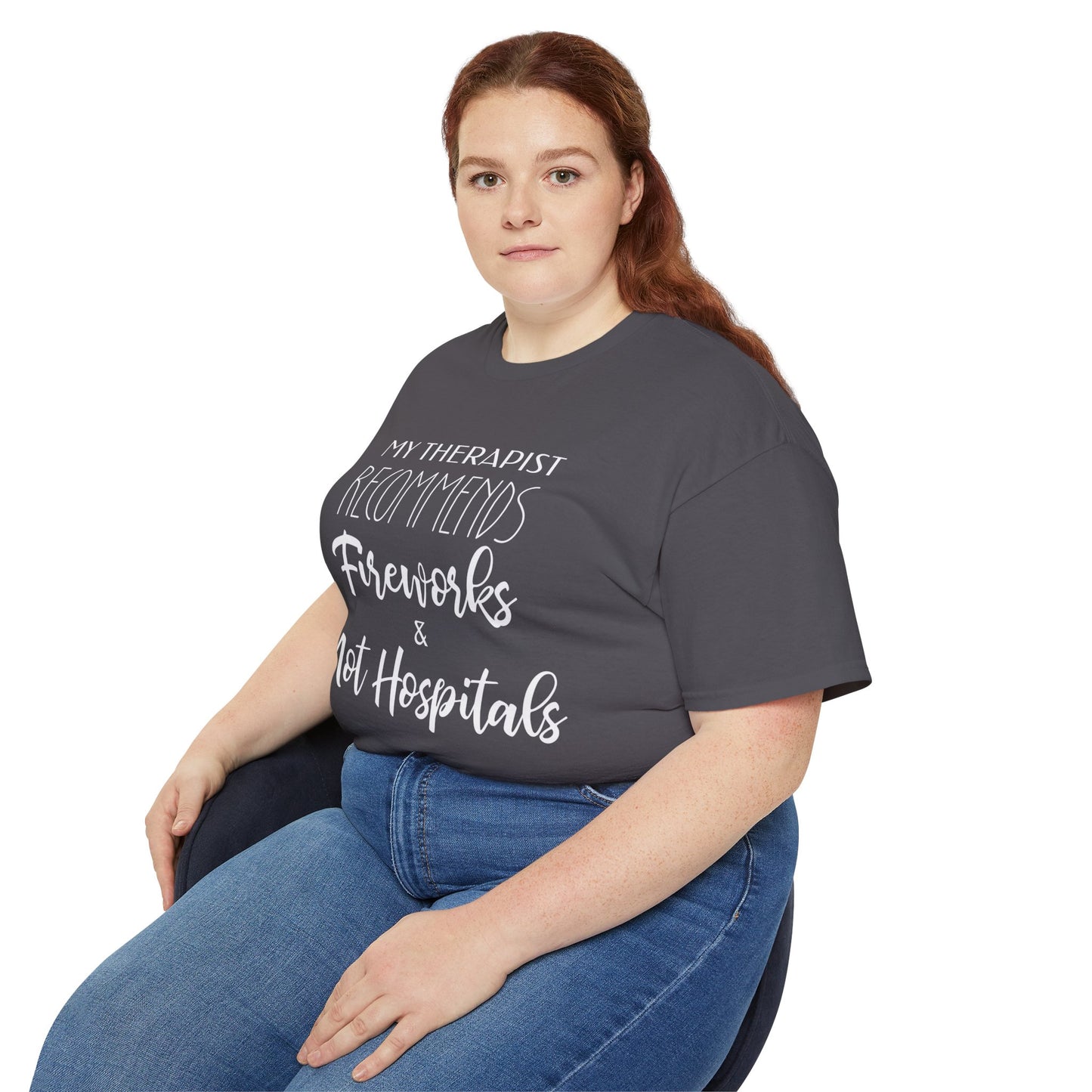 My Therapist Recommends Fireworks and Not Hospitals Cotton Unisex Funny T-Shirt