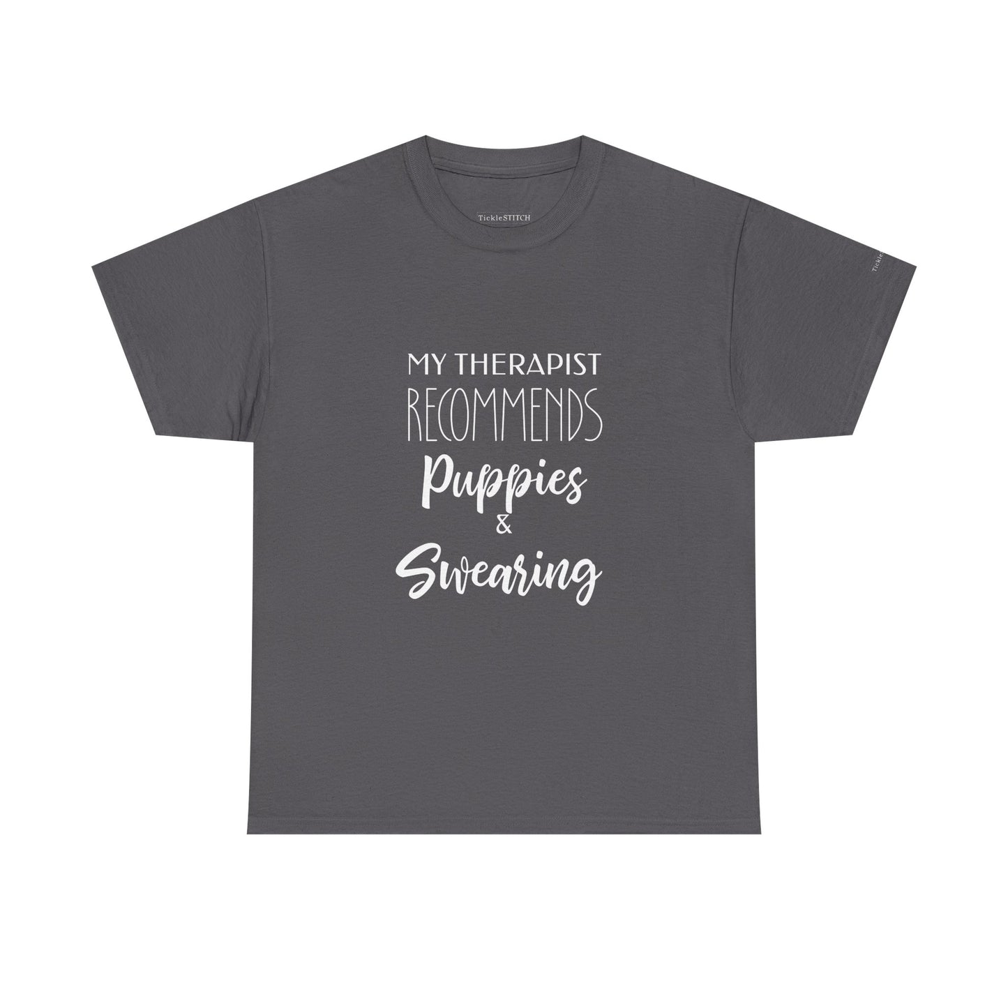 My Therapist Recommends Puppies and Swearing Funny Dog Lover T-Shirt