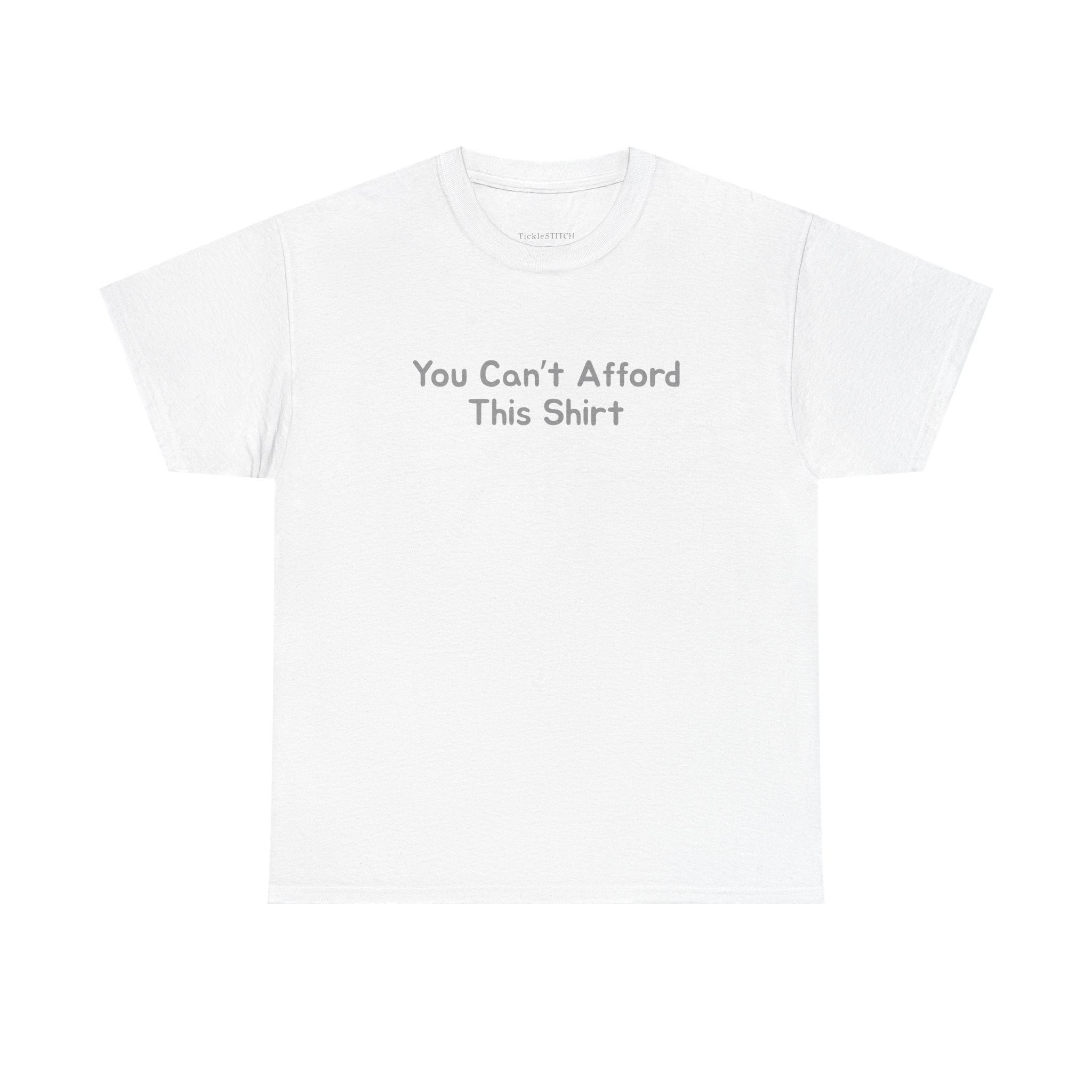 Confident Entrepreneur 'You Can't Afford This' Funny Money Shirt