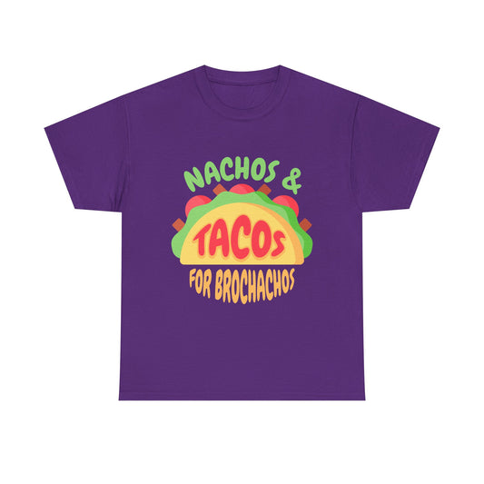 Ultimate Nachos and Tacos T-Shirt for Every BroChacho