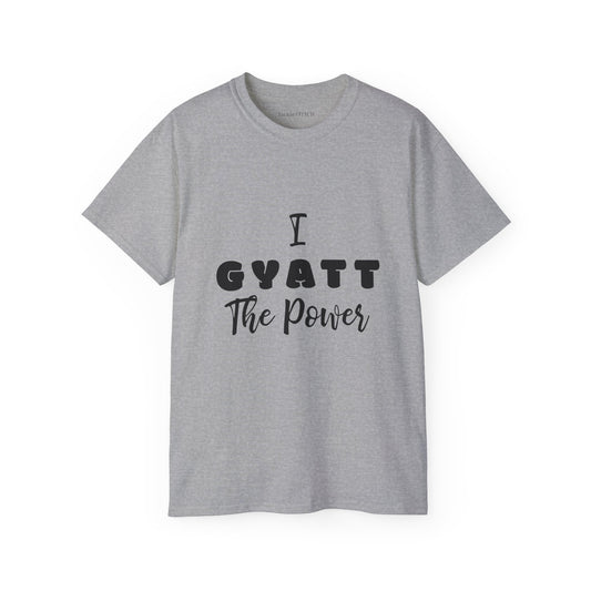 I Gyatt the Power, Gyatt Shirt, Big Butt, Nice Ass, Hot Girlfriend