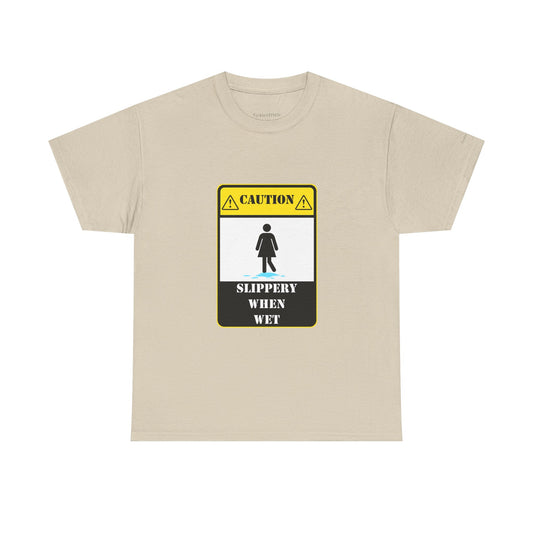 Slippery When Wet NSFW Shirt – Adult Humor Double Entendre Tee