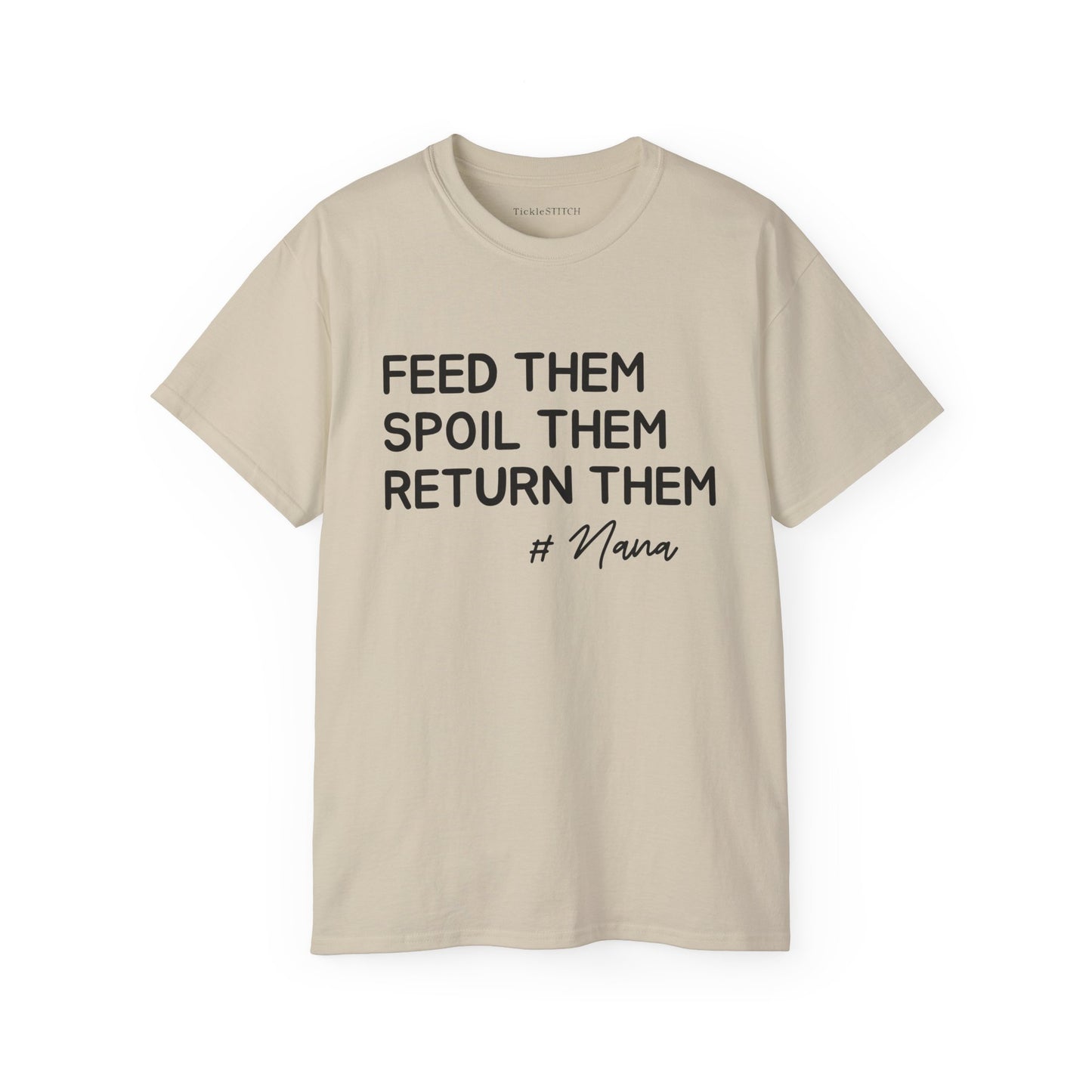 Funny Nana Shirt: Spoil Grandkids, Then Return Them – Humorous Gift