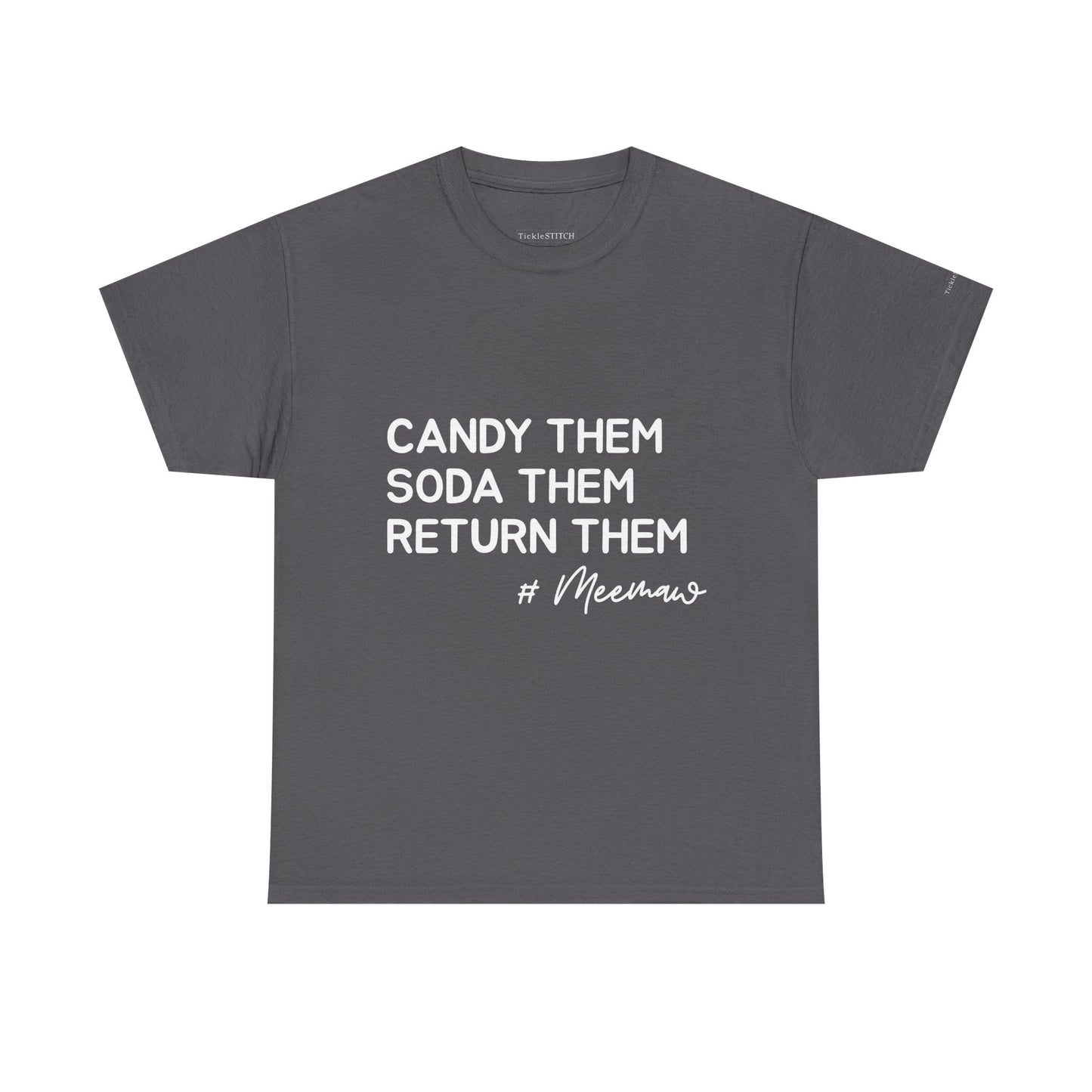 MeeMaw Candy Them Soda Them Return Them Funny Grandma Shirt Gift