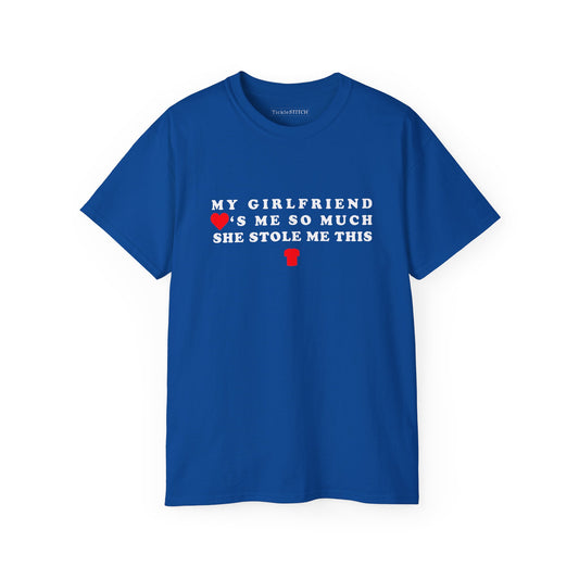 Funny 'My Girlfriend Stole Me This Shirt' Graphic Tee - Humorous Relationship & Boyfriend Gift