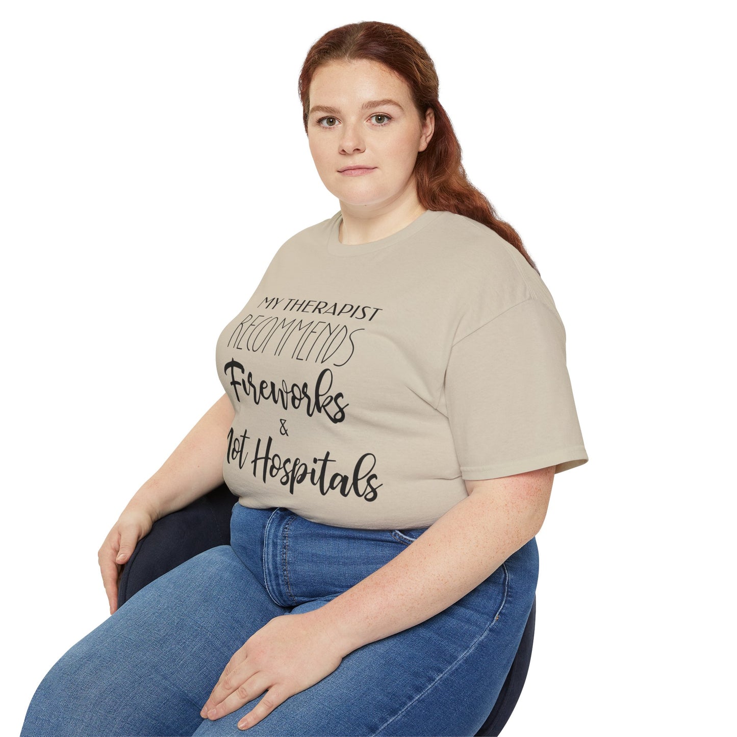 My Therapist Recommends Fireworks and Not Hospitals Cotton Unisex Funny T-Shirt