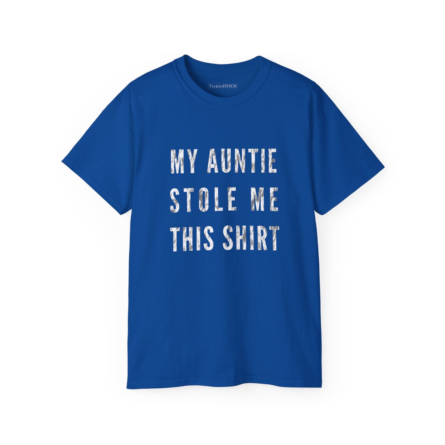 My Auntie Stole Me This Shirt Cotton Unisex Funny T-Shirt