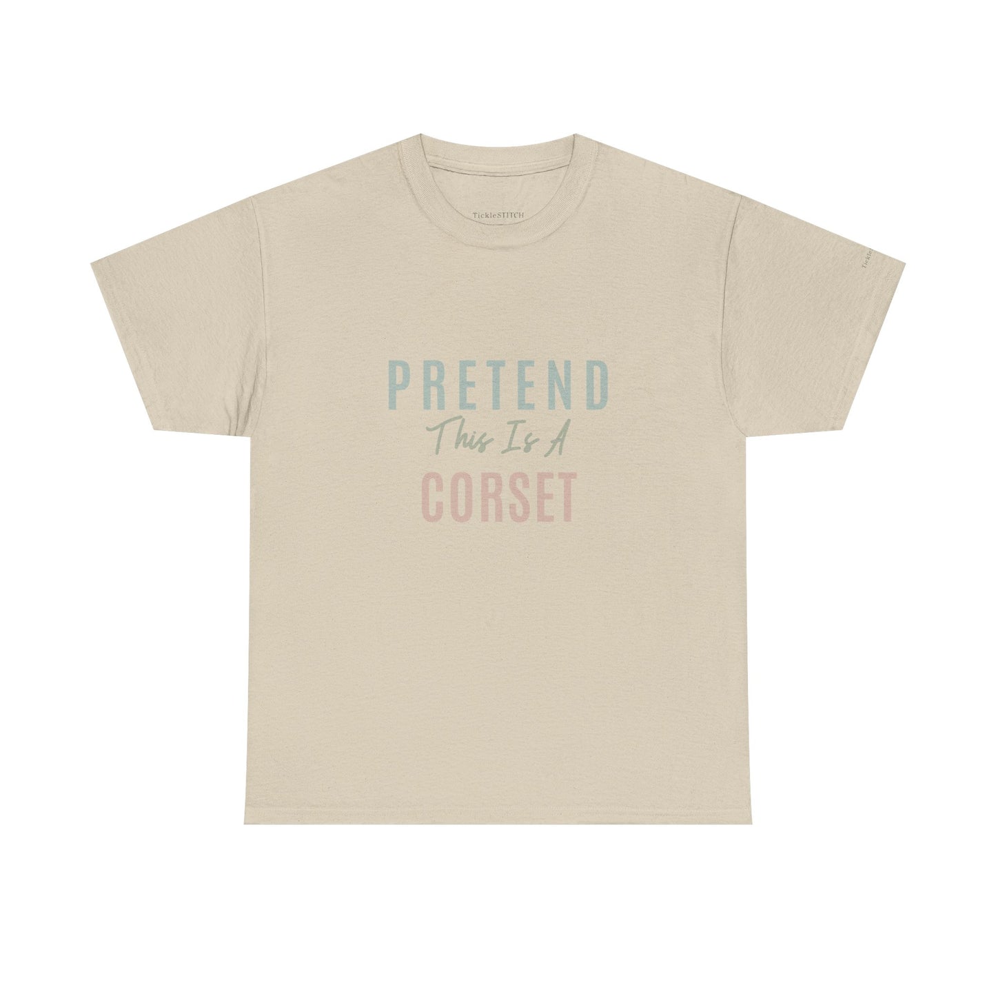 Pretend This Is A Corset Funny Renaissance Faire Waist Trainer Tee