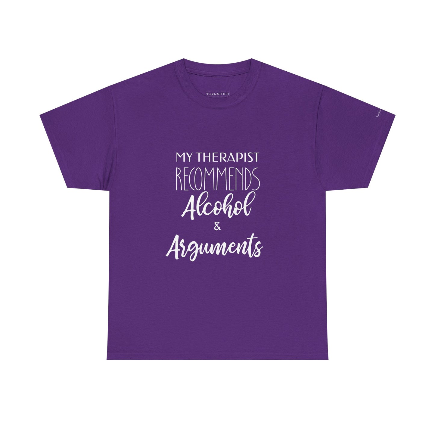 Therapist Recommends Alcohol & Arguments Funny Therapy Debate Tee
