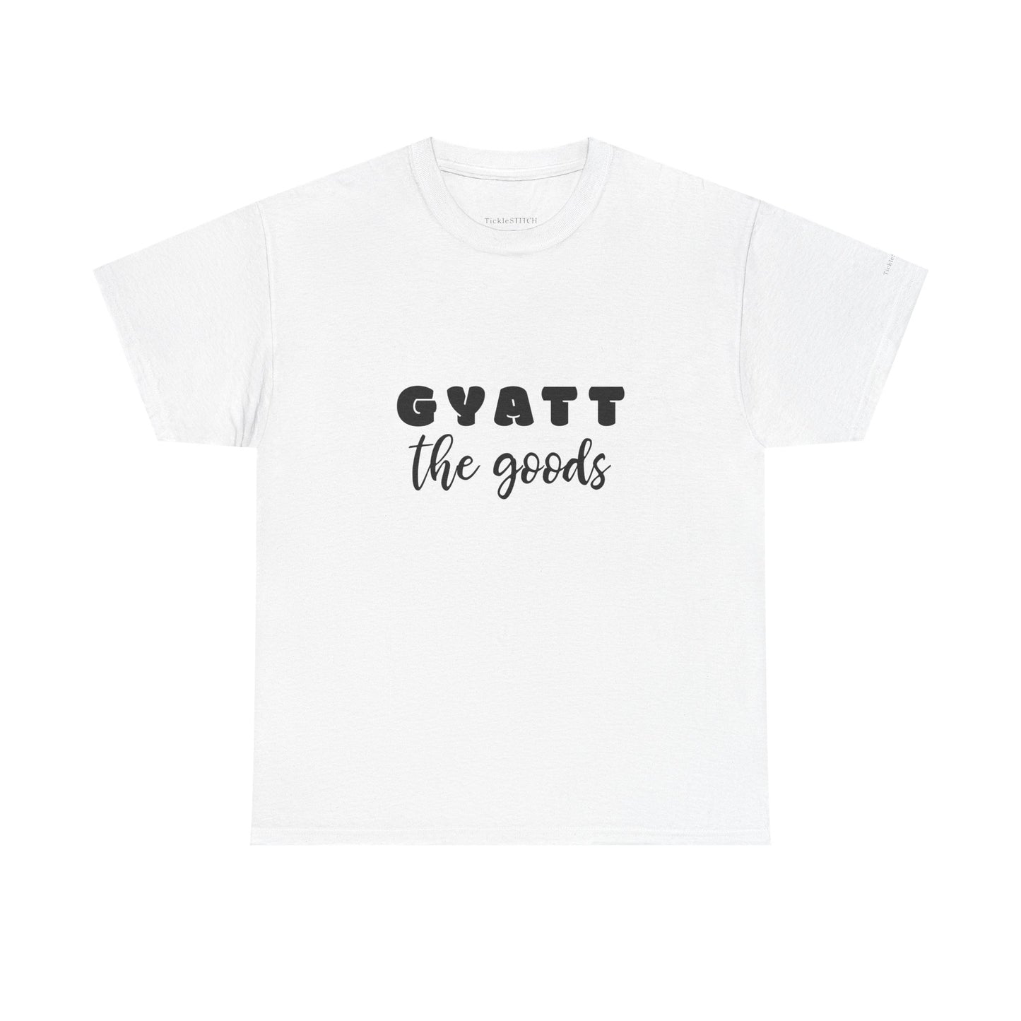 Gyatt The Goods Booty Gains Confidence Gym Humor Fitness Apparel Tee