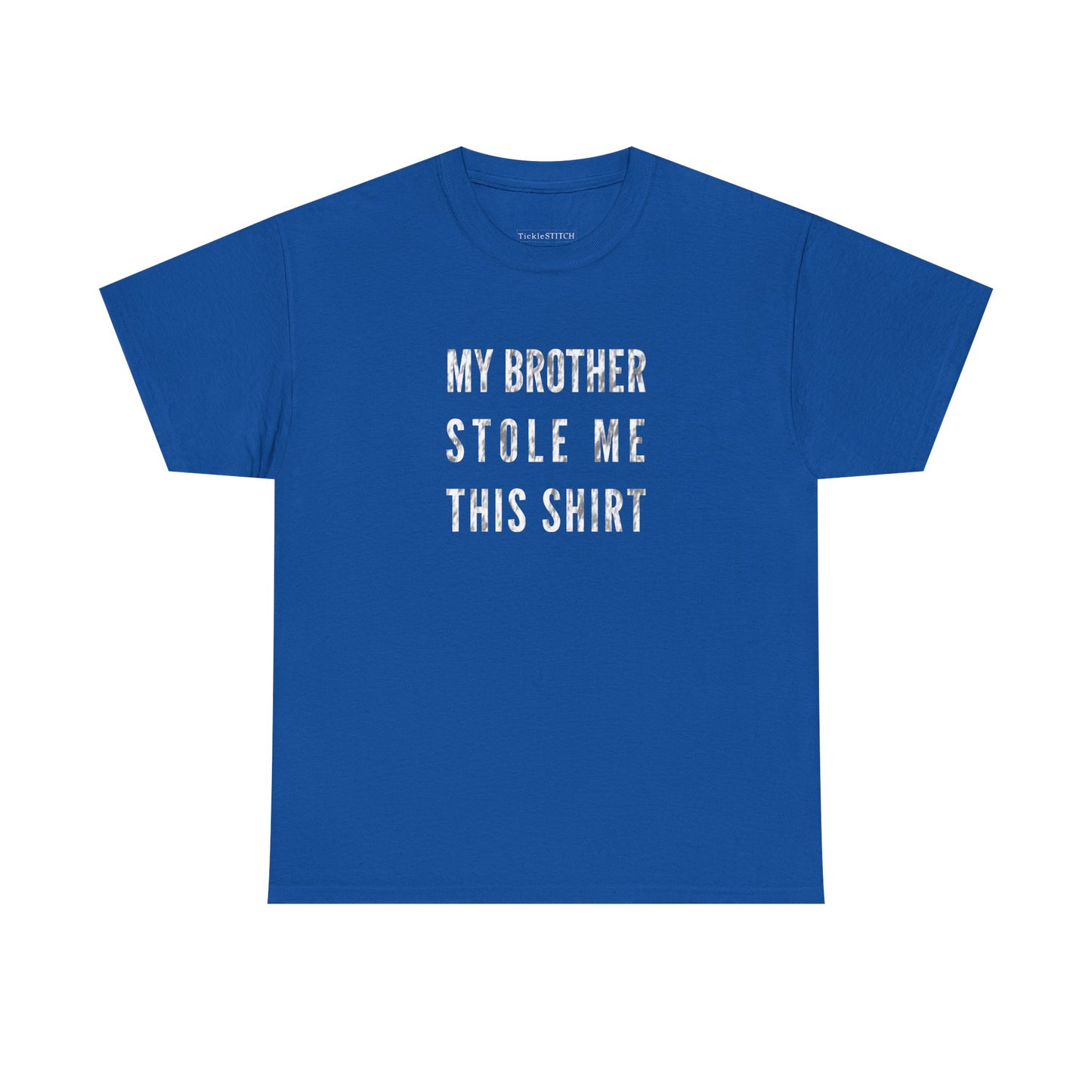 My Brother Stole Me This Shirt Sibling Humor Family Bond Gift Tee