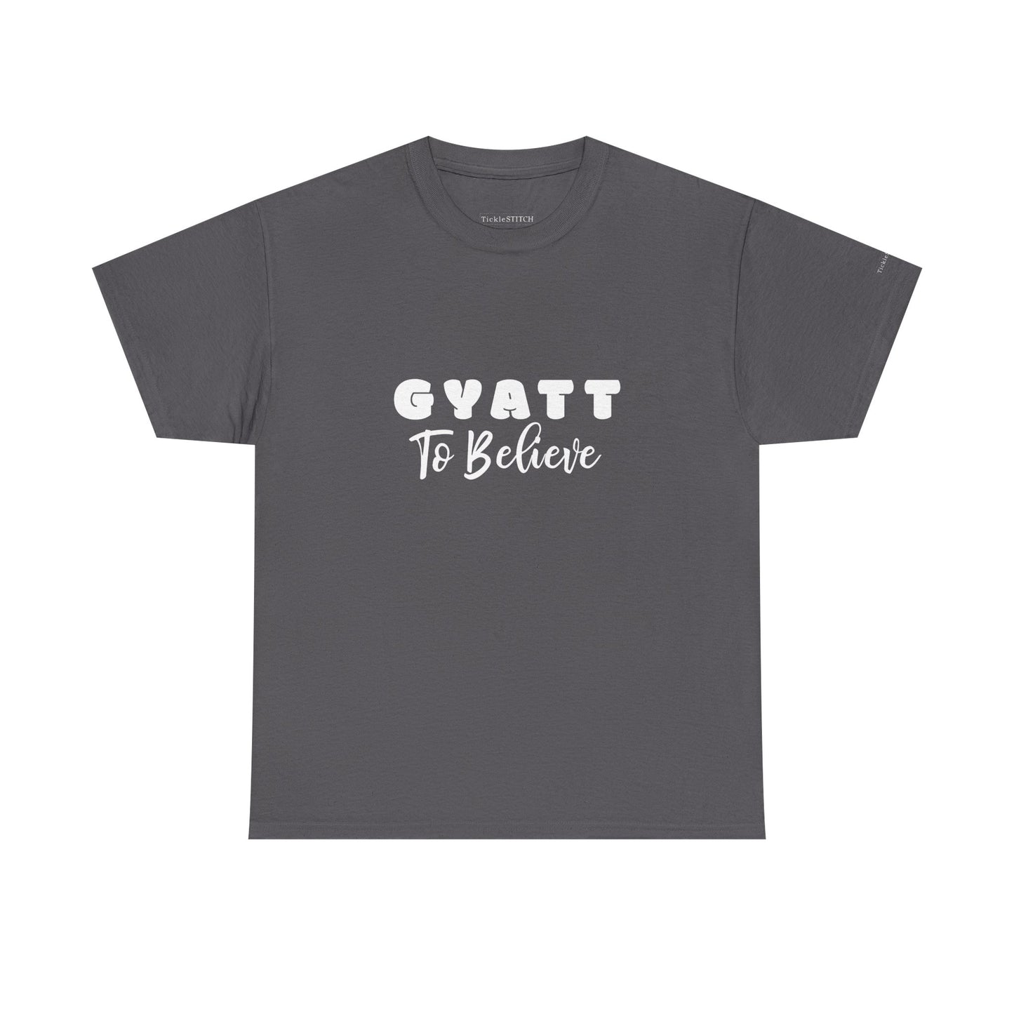 "Gyatt to Believe" Gen Z Slang Tee - Body Positive Confidence Shirt