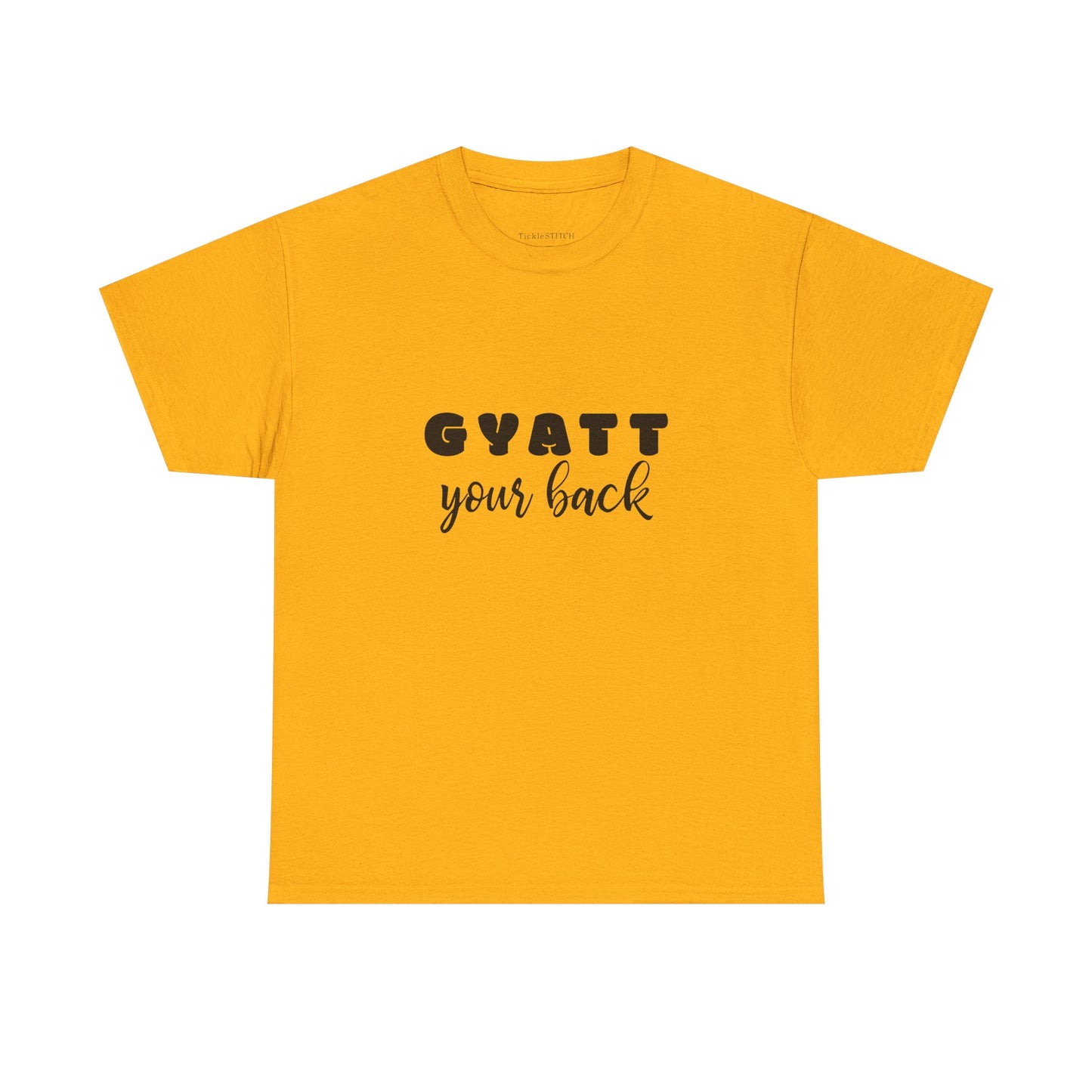 Gyatt Your Back Supportive Booty Thick Back View Gym Bestie Tee