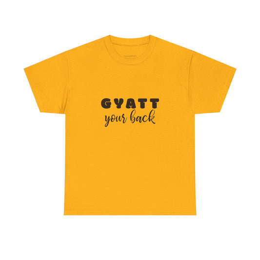 "Gyatt Your Back" Funny Booty Support Shirt - Thick Back View Tee