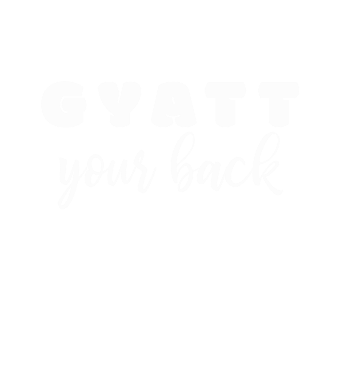 a black and white photo with the words gyatt your back