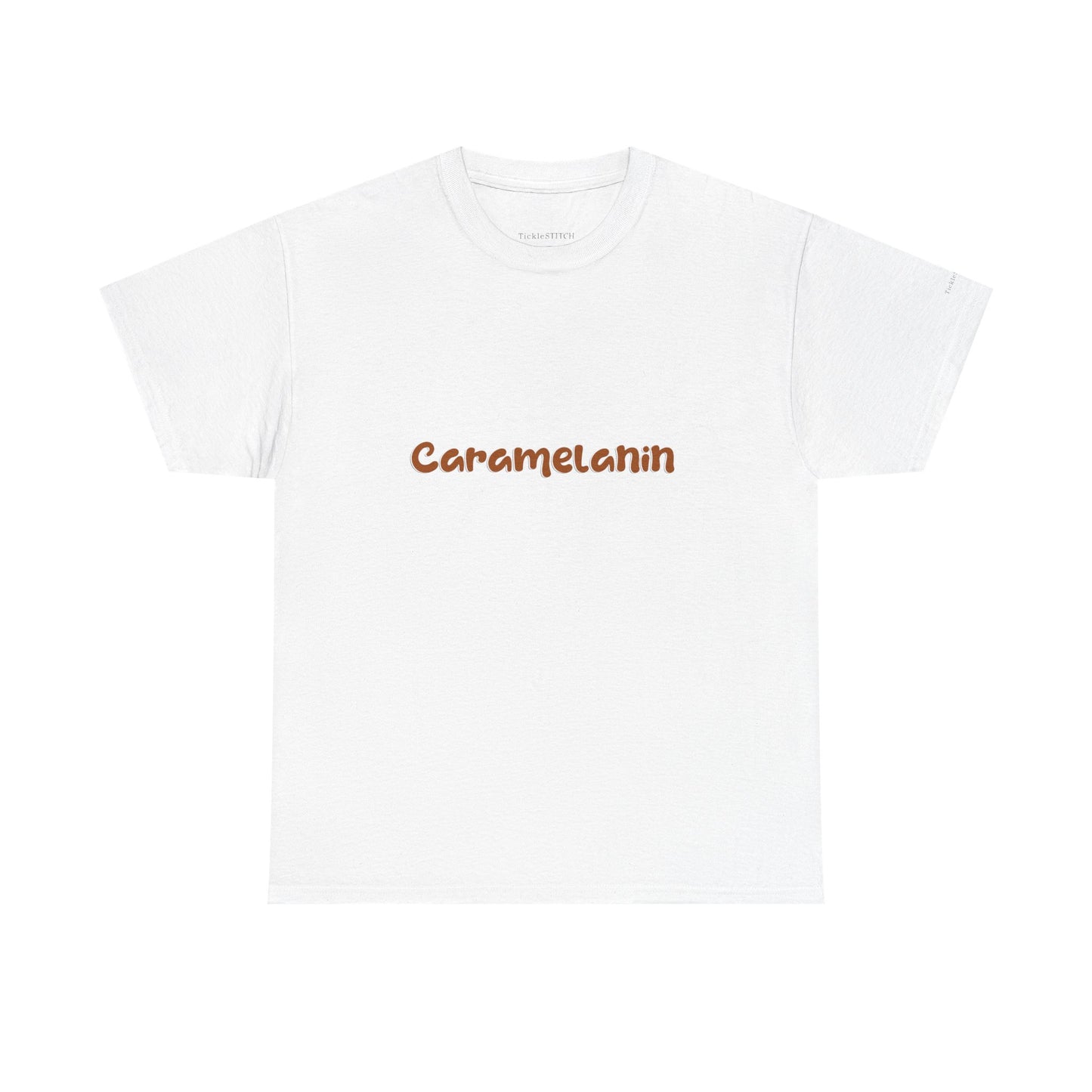 Caramelanin Caramel Melanin Skin Tone Humor Melanin Pride Tee