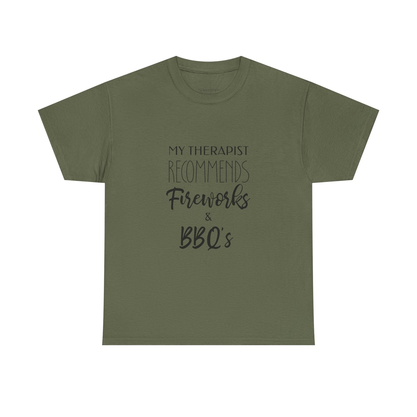 My Therapist Recommends Fireworks & BBQs Funny Independence Day Tee