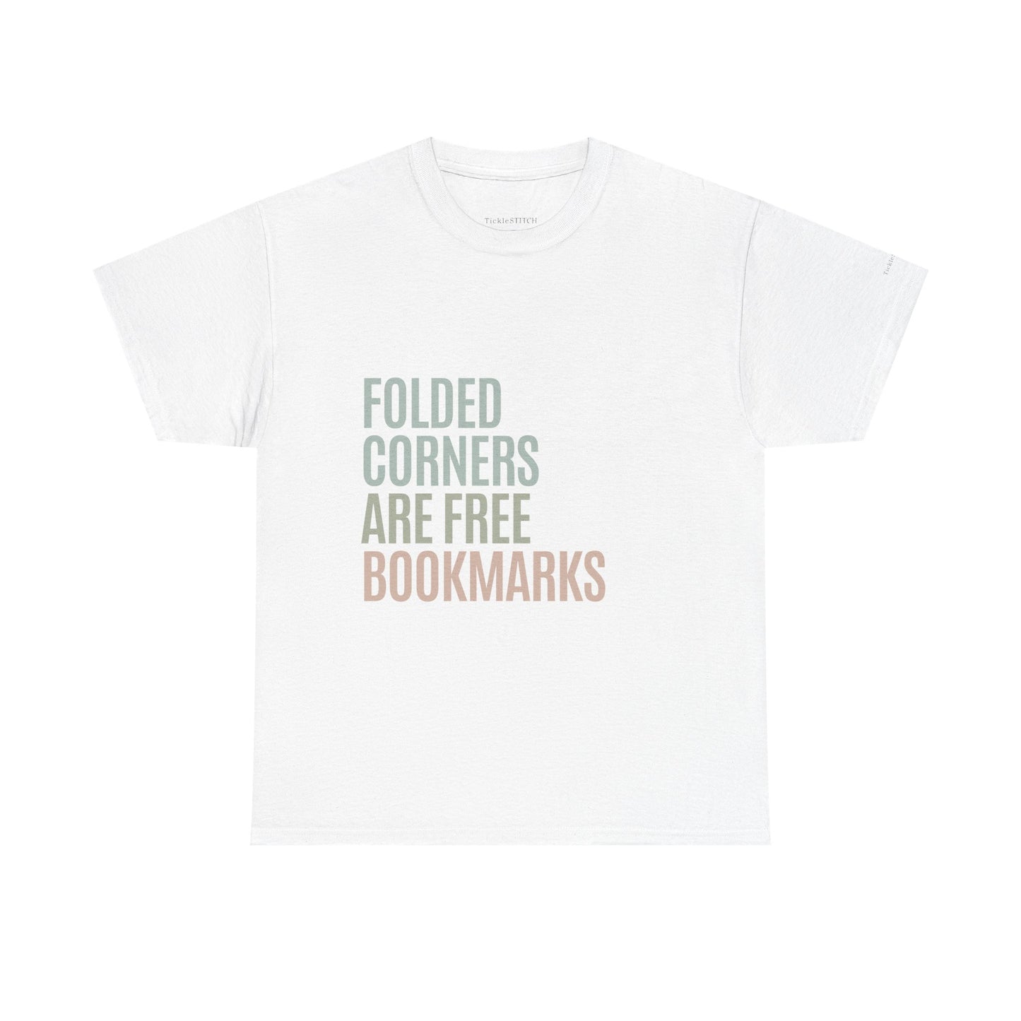 Folded Corners Are Free Bookmarks Funny Book Lover Humor Tee